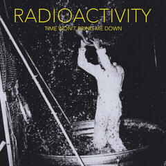 Hanglemez Radioactivity - Time Won't Bring Me Down (Limited Edition) (Yellow Coloured) (LP)