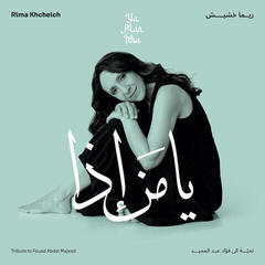Disque vinyle Rima Khcheich - Ya Man Itha - Tribute To Fouad Abdel Majeed (LP)