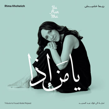 LP deska Rima Khcheich - Ya Man Itha - Tribute To Fouad Abdel Majeed (LP) - 1
