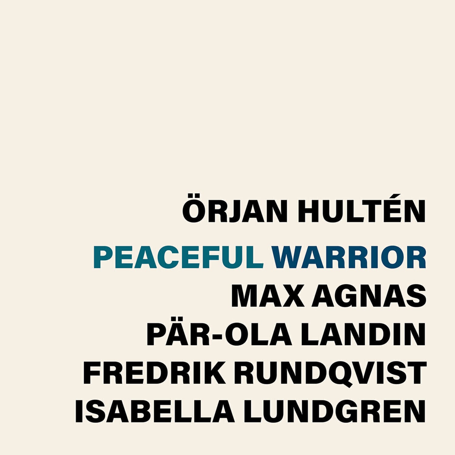 LP deska Örjan Hultén & Max Agnas & Pär-Ola Landin & Fredrik Rundqvist & Isabella Lundgren - Peaceful Warrior (LP)