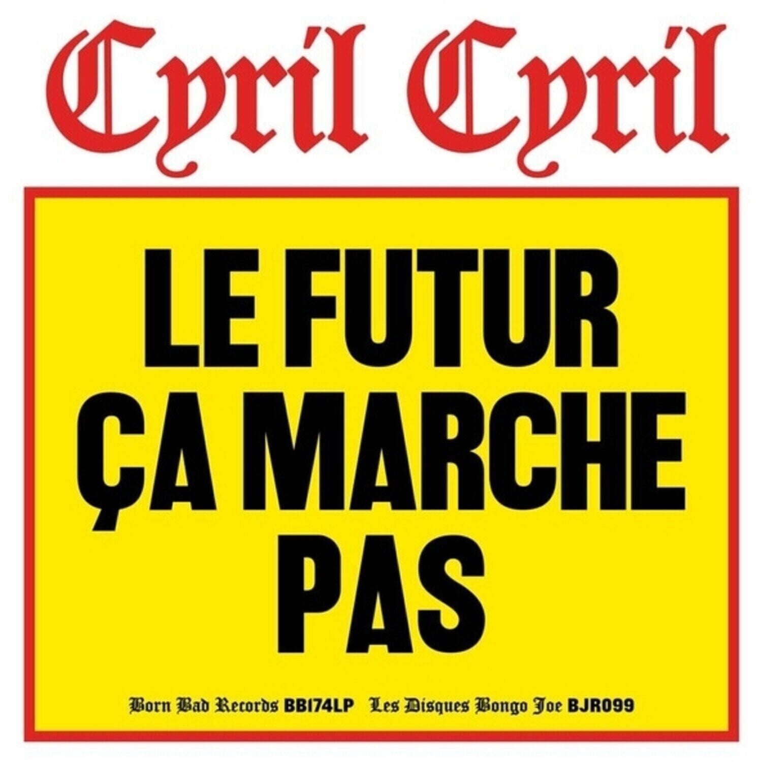 LP plošča Cyril Cyril - Le Futur Ça Marche Pas (LP)