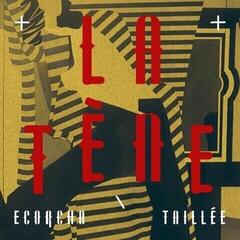 Грамофонна плоча La Tène - Ecorcha \ Taillée (LP)
