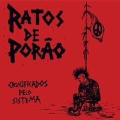 Vinyl Record Ratos De Porao - Crucificados Pelo Sistema (Reissue) (LP)