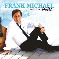 Disque vinyle Frank Michael - Je Vous Aime Toutes (LP)