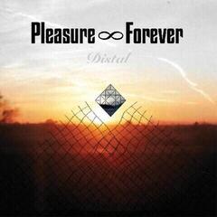 LP plošča Pleasure Forever - Distal (LP)