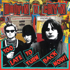Грамофонна плоча Drivin' N' Cryin' - Too Late To Turn Back Now! (Reissue) (Clear Yellow Coloured) (LP)