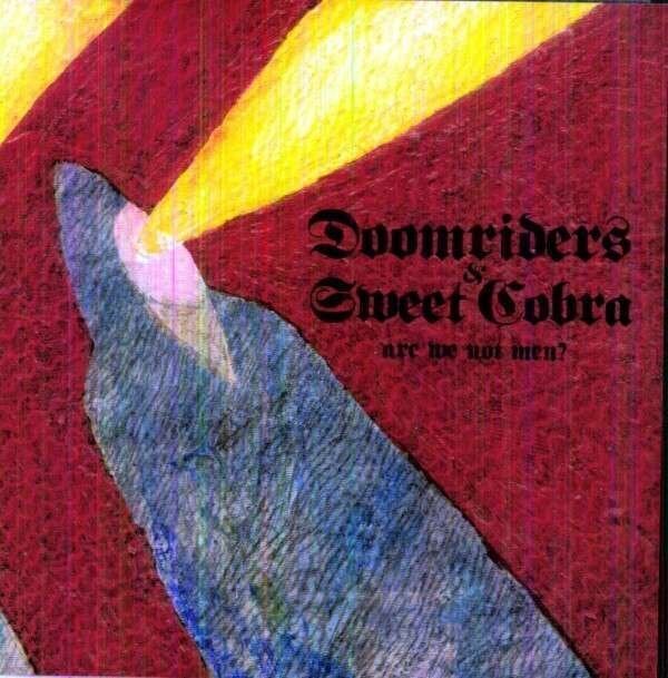 Vinyylilevy Doomriders & Sweet Cobra - Are We Not Men? (7" SP)