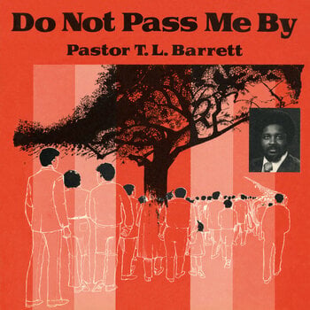 LP Pastor T. L. Barrett - Do Not Pass Me By (Reissue) (Be In Love Red Coloured) (LP) - 1