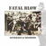 Schallplatte Fatal Blow - Generals & Soldiers (LP)