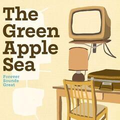 Грамофонна плоча The Green Apple Sea - Forever Sounds Great (Remastered) (LP)