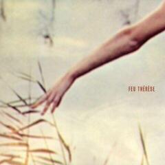 Грамофонна плоча Feu Thérèse - Feu Thérèse (LP)
