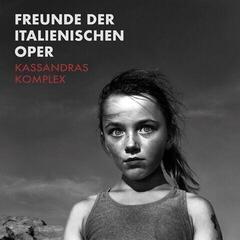 Disc de vinil Freunde Der Italienischen Oper - Kassandras Komplex (Limited Edition) (LP)