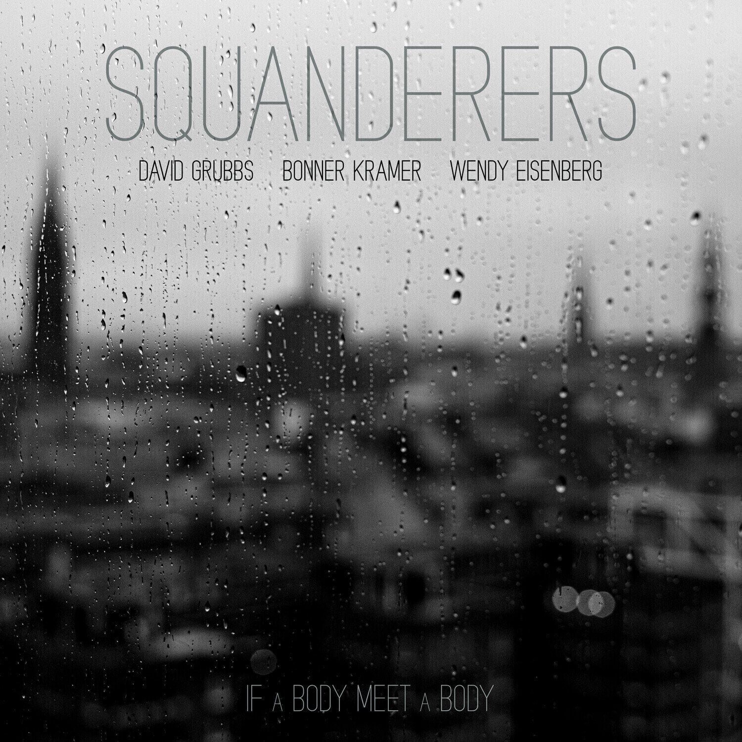 LP plošča Squanderers - If A Body Meet A Body (Diaphanous Clear Coloured) (LP)