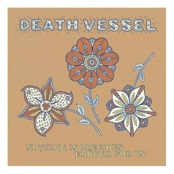 LP Death Vessel - Nothing Is Precious Enough For Us (LP) - 1