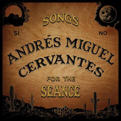 LP plošča Andrés Miguel Cervantes - Songs For The Seance (LP)
