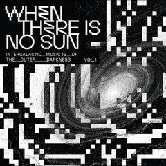 LP plošča Various Artists - When There Is No Sun - Vol. 1 (LP)