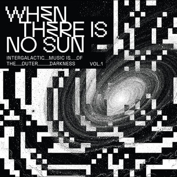 LP plošča Various Artists - When There Is No Sun - Vol. 1 (LP) - 1
