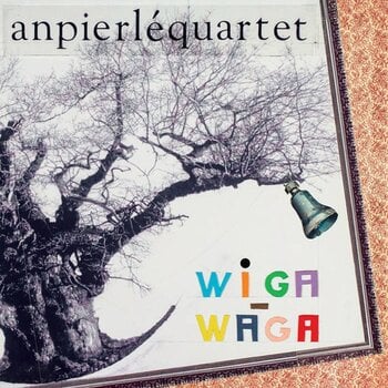 LP ploča An Pierlé Quartet - Wiga Waga (Gatefold Sleeve) (LP + CD) - 1