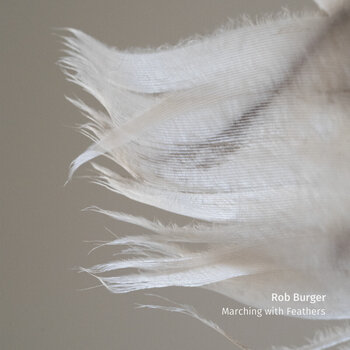 Vinilinė plokštelė Rob Burger - Marching With Feathers (LP) - 1