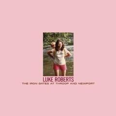 Vinyl Record Luke Roberts - The Iron Gates At Throop And Newport (LP)