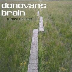 Vinyylilevy Donovan's Brain - Turned Up Later (2 LP)