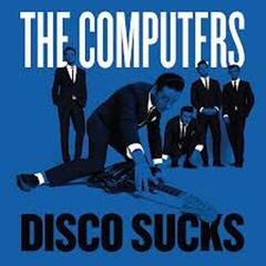 LP ploča The Computers - Disco Sucks (7")