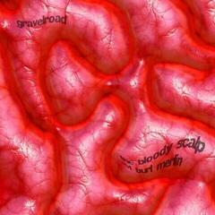 Disque vinyle GravelRoad - Bloody Scalp Of Burt Marlin (LP)