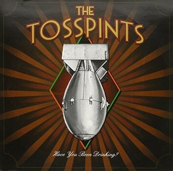 Vinyylilevy The Tosspints - Have You Been Drinking? (Limited Edition) (LP) - 1