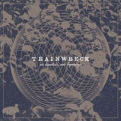 Грамофонна плоча Trainwreck - Old Departures, New Beginnings (Limited Edition) (LP)