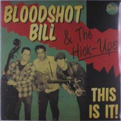 Vinyl Record Bloodshot Bill & The Hick-Ups - This Is It! (LP)