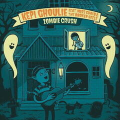 Грамофонна плоча Kepi & Miss Chain & The Broken Heels - Zombie Crush (LP)