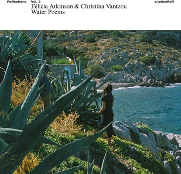 Disque vinyle Félicia Atkinson & Christina Vantzou - Reflections Vol. 3: Water Poems (LP) - 1
