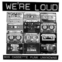 LP deska Various Artists - We're Loud: 90s Cassette Punk Unknowns (2 LP)