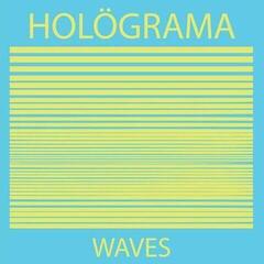 Vinylplade Hölograma - Waves (LP)