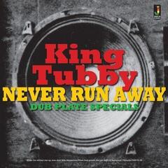 LP ploča King Tubby - Never Run Away - Dub Plate Specials (LP)
