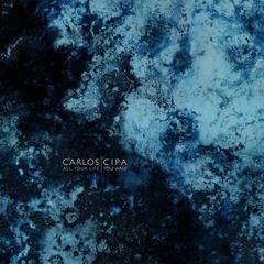 LP ploča Carlos Cipa - All Your Life You Walk (Limited Edition) (2 LP)