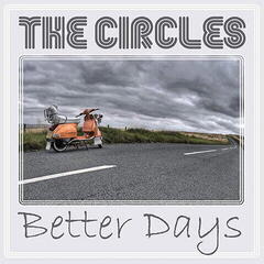 Грамофонна плоча The Circles - Better Days (Limited Edition) (7")