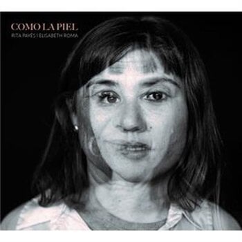 Disque vinyle Rita Payés & Elisabeth Roma - Como La Piel (LP) - 1