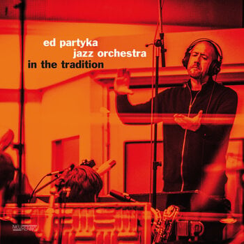 LP ploča Ed Partyka Jazz Orchestra - In The Tradition (180 g) (LP) - 1