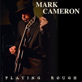 Disque vinyle Mark Cameron - Playing Rough (LP) - 1