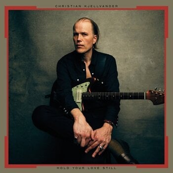 Vinyl Record Christian Kjellvander - Hold Your Love Still (LP) - 1