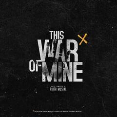 Vinyl Record Piotr Musiał - This War Of Mine (Original Game Soundtrack) (LP)