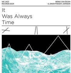 Płyta winylowa Berke Can Özcan & Jonah Parzen-Johnson - It Was Always Time (LP)
