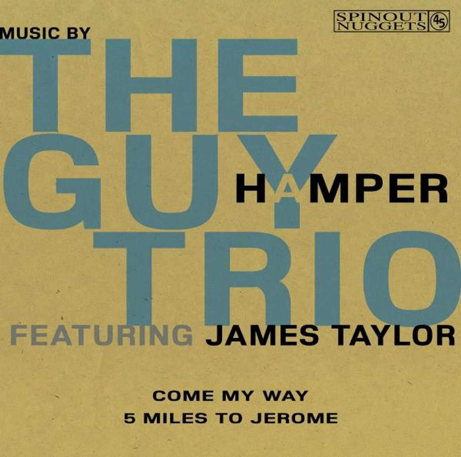 Płyta winylowa The Guy Hamper Trio & James Taylor - Come My Way / 5 Miles To Jerome (Limited Edition) (7")