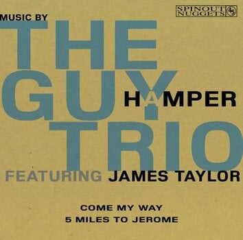Płyta winylowa The Guy Hamper Trio & James Taylor - Come My Way / 5 Miles To Jerome (Limited Edition) (7") - 1