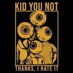 LP ploča Kid You Not - Thanks, I Hate It (Reissue) (LP)