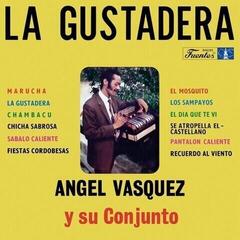 LP deska Angel Vasquez Y Su Conjunto - La Gustadera (Reissue) (LP)