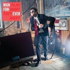 LP plošča Man Forever - Play What They Want (LP)