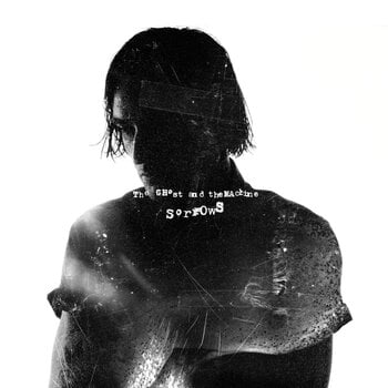 LP ploča The Ghost And The Machine - Sorrows (LP) - 1