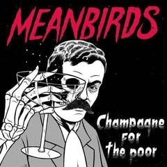 LP plošča Meanbirds - Champagne For The Poor (Limited Edition) (EP)